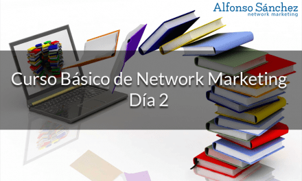 Curso básico de Network Marketing – Día 2